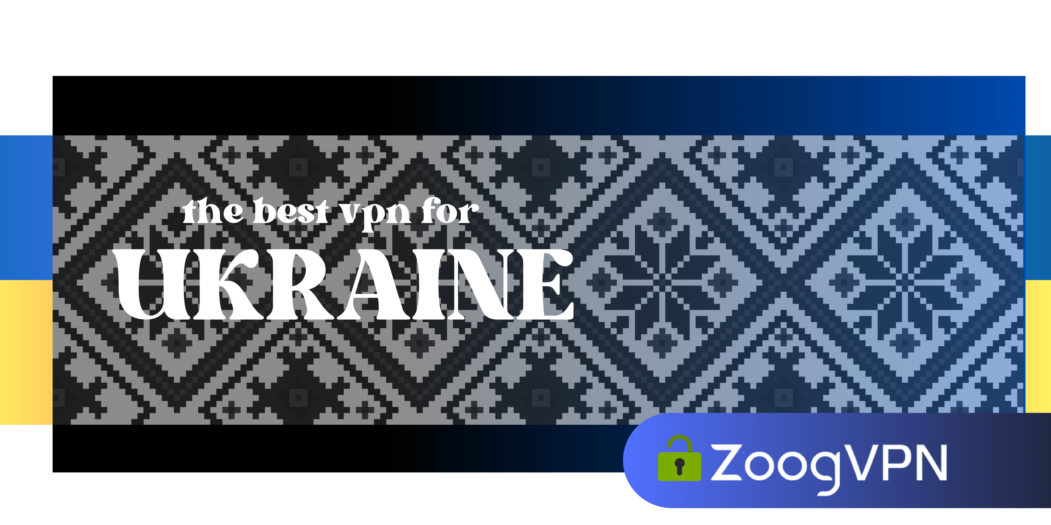 best VPN for Ukraine